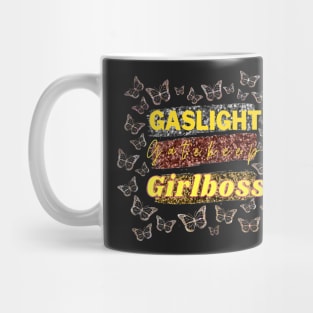 Gaslight, Gatekeep, Girlboss Mug